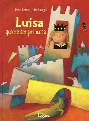 Luisa Quiere Ser Princesa