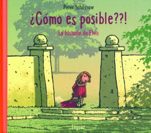 Cómo Es Posible?: La Historia De Elvis