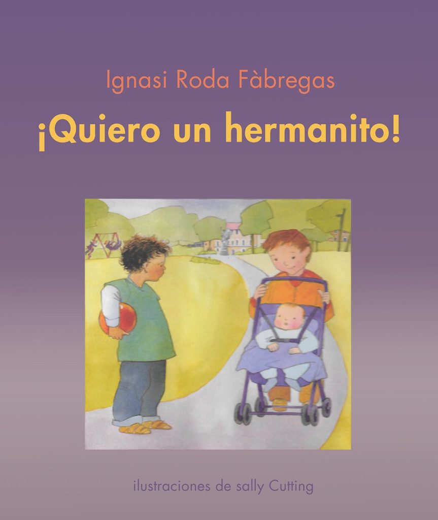 Quiero Un Hermanito!