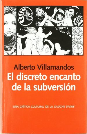 El Discreto Encanto De La Subversión