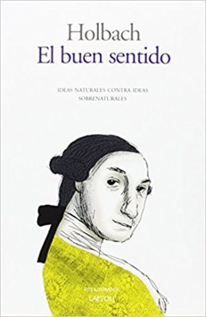 El Buen Sentido: Ideas Naturales Contra Ideas Sobrenaturales
