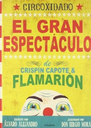 Circoxidado: Gran Espectáculo De Crispín Capote & Flamarion