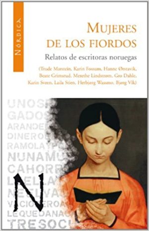 Mujeres De Los Fiordos : Relatos De Escritoras Noruegas