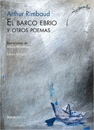 El Barco Ebrio Y Otros Poemas