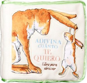 Adivina Cuanto Te Quiero: Libro De Tela Para Abrazar
