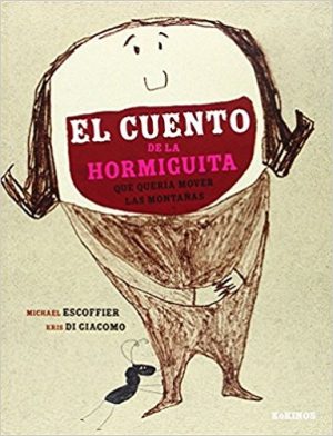 El Cuento De La Hormiguita Que Quería Mover Las Montañas