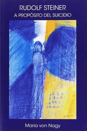 Rudolf Steiner : A Propósito Del Suicidio