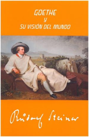 Goethe Y Su Visión Del Mundo