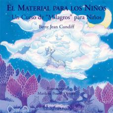 Un Curso De Milagros Para Niños : El Material Completo Para Los Niños