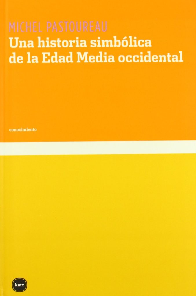 Una Historia Simbólica De La Edad Media Occidental