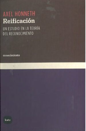 Reificación: Un Estudio En La Teoría Del Reconocimiento