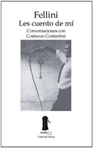 Fellini : Les Cuento De Mi