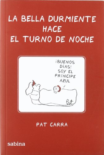 Bella Durmiente Hace El Turno De Noche, La