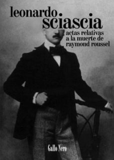 Actas Relativas A La Muerte De Raymond Roussel