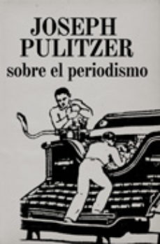 Sobre El Periodismo