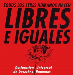 Todos Los Seres Humanos Nacen Libres E Iguales: Declaración Universal