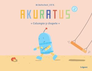 Akuratus 2: Columpio Y Chupete