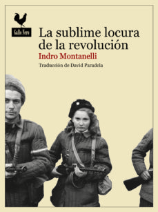 La Sublime Locura De La Revolución