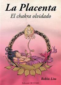 La Placenta : El Chakra Olvidado