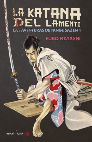 La katana del lamento: Las aventuras de Tange Sazen 1