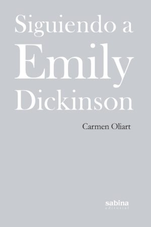 Siguiendo A Emily Dickinson