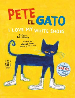 Pete El Gato : I Love My White Shoes