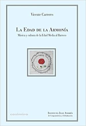 La Edad De La Armonía: Música Y Cultura De La Edad Media Al Barroco