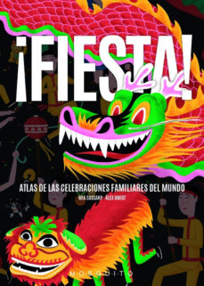 Fiesta! : Atlas De Las Celebraciones Familiares Del Mundo