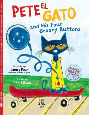 Pete El Gato : And His Four Groovy Buttons