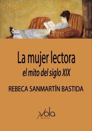 La Mujer Lectora : El Mito Del Siglo XIX