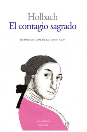 El Contagio Sagrado: Historia Natural De La Superstición