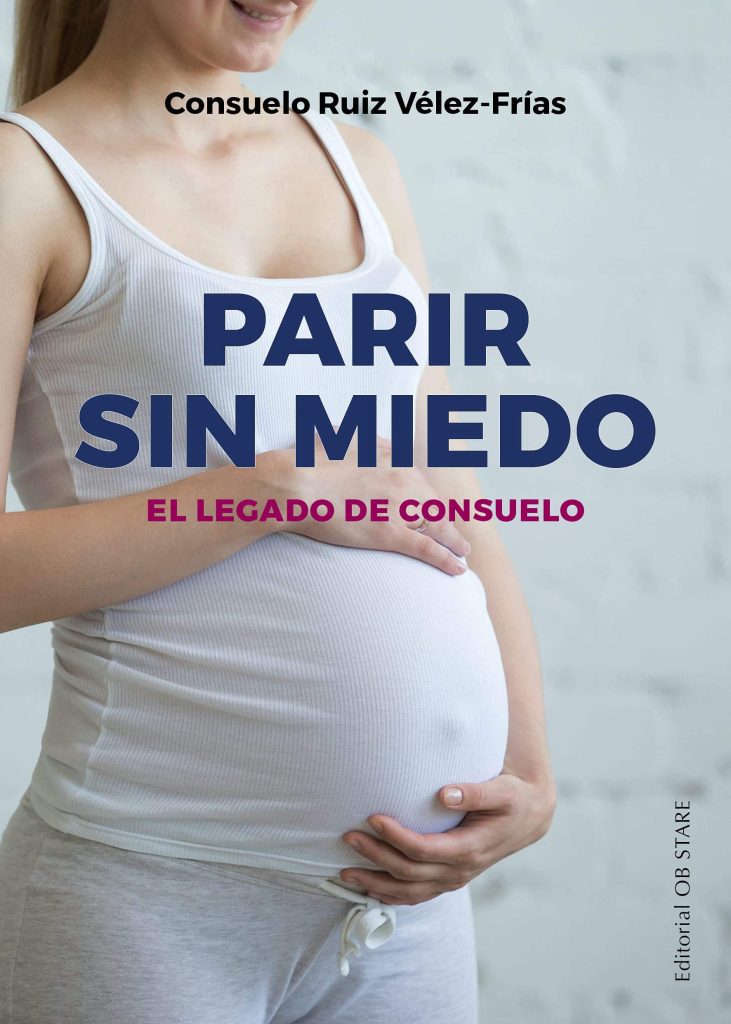 Parir Sin Miedo : El Legado De Consuelo