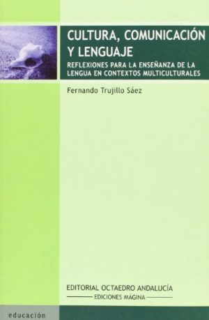 Cultura, Comunicación Y Lenguaje : Reflexiones