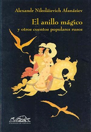 Anillo Mágico, El: Y Otros Cuentos Populares