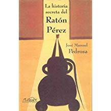 La Historia Secreta Del Ratón Pérez