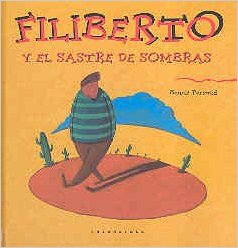 Filiberto Y El Sastre De Sombras