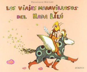 Los Viajes Maravillosos Del Hada Lilu