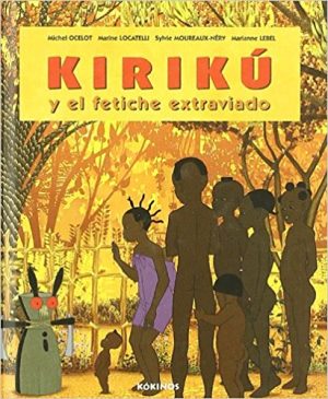 Kiriku Y El Fetiche Extraviado (Bolsillo)