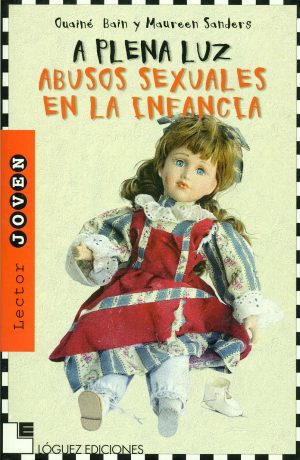 A Plena Luz: Abusos Sexuales En La Infancia