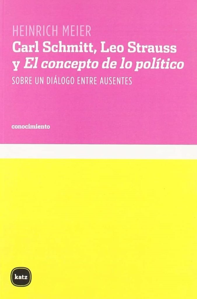 Carl Schmitt, Leo Strauss y el concepto de lo político