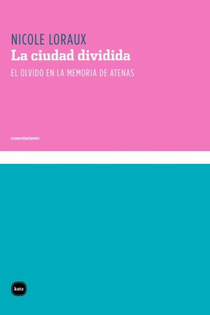 La Ciudad Dividida: El Olvido En La Memoria De Atenas