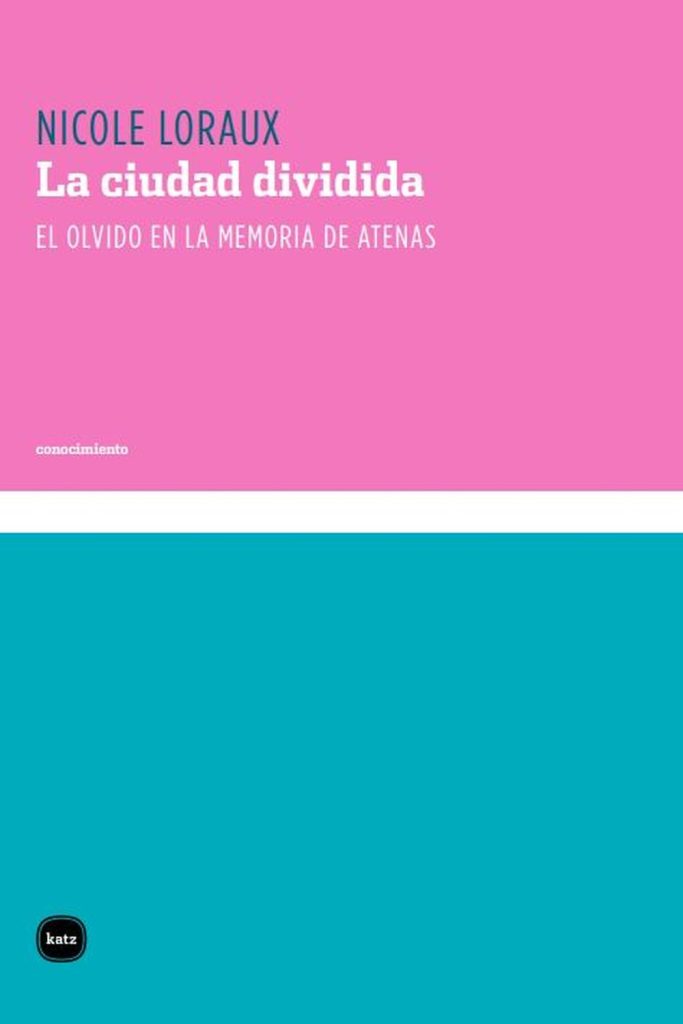 La Ciudad Dividida: El Olvido En La Memoria De Atenas