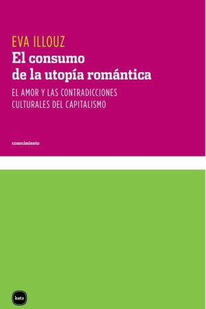 El Consumo De La Utopía Romántica