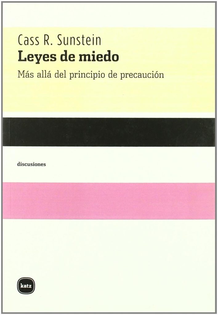 Leyes de miedo: Más allá del principio de precaución