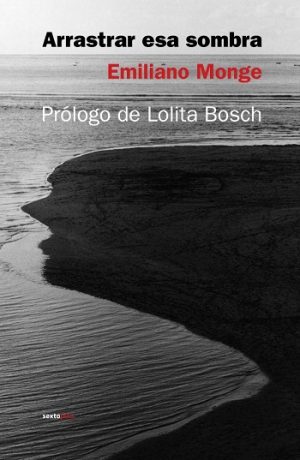 Arrastrar Esa Sombra