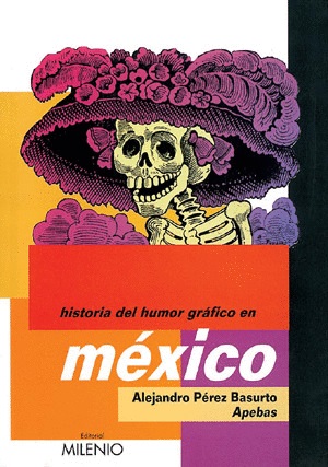 Historia Del Humor Gráfico En México