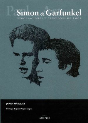 Simón Y Garfunkel : Negociaciones Y Canciones De Amor