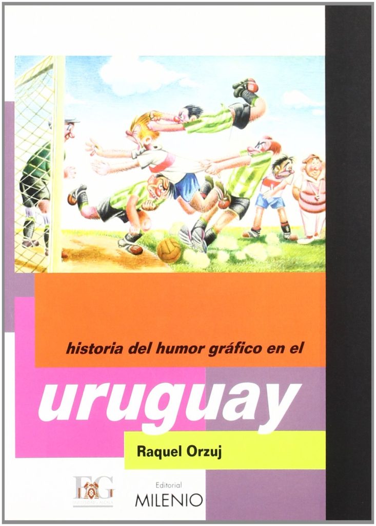 Historia De Humor Gráfico En El Uruguay