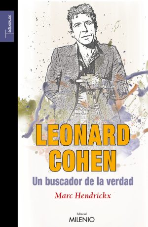 Leonard Cohen : Un Buscador De La Verdad
