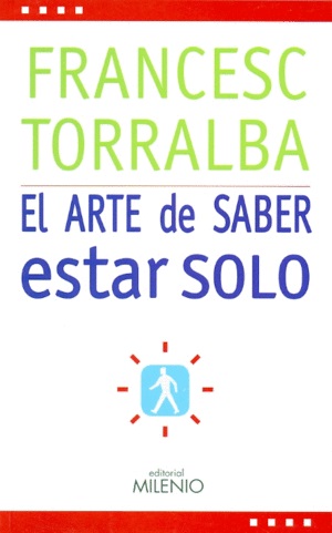 El Arte De Saber Estar Solo